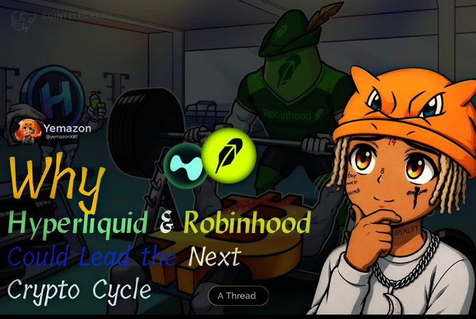 A graphic titled 'Why Hyperliquid & Robinhood Could Lead the Next Crypto Cycle' by Yemazon (@yemazonXBT), featuring anime-style characters and logos for Hyperliquid and Robinhood.