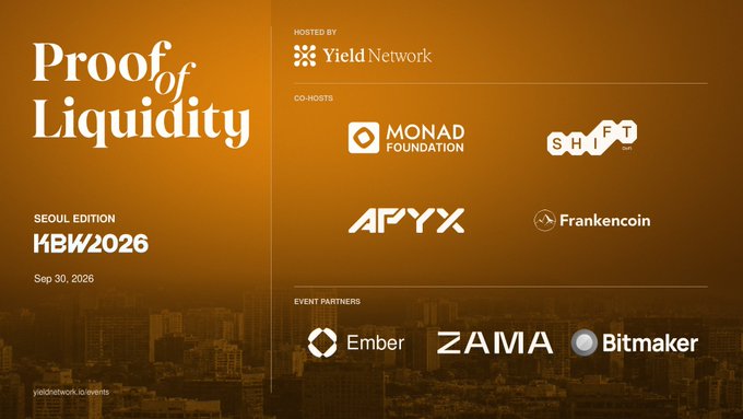 A promotional graphic for "Proof of Liquidity" Seoul Edition at KBW2026 on Sep 30, 2026, hosted by Yield Network with co-hosts Monad Foundation, SHIFT, Apyx, and Frankencoin, alongside event partners Ember, ZAMA, and Bitmaker. The orange-toned design with a Seoul cityscape backdrop visually reinforces the post's announcement of an in-person gathering for LPs, protocols, and infrastructure teams to discuss liquidity during Korea Blockchain Week.