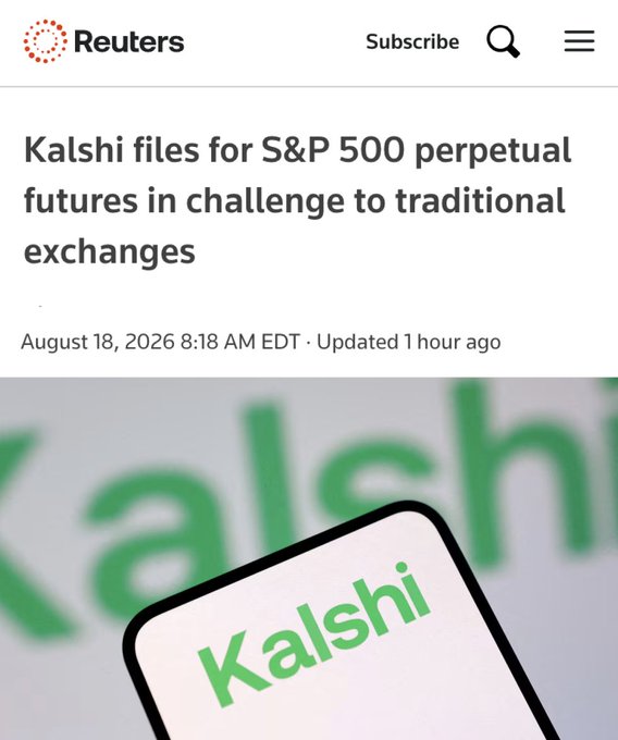 The image is a Reuters article headline from August 18, 2026, stating "Kalshi files for S&P 500 perpetual futures in challenge to traditional exchanges," with the Kalshi logo visible on a phone screen below. The caption connects to the "perp-ify everything" post by showcasing Kalshi's move into perpetual futures—a derivatives product typically associated with crypto exchanges—signaling the prediction market platform's expansion into traditional financial territory.