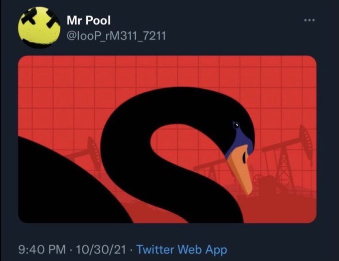 A tweet from "Mr Pool" (@looP_rM311_7211) posted at 9:40 PM on 10/30/21 features a black swan illustration against a red background with silhouettes of oil pump jacks, symbolizing an unexpected disruption to the oil industry or a major refinery event.