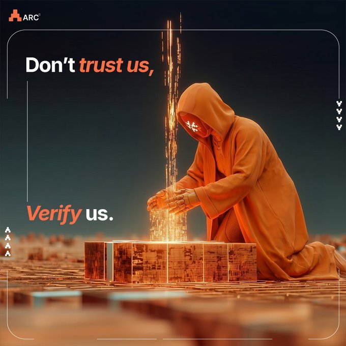 A promotional graphic for 'ARC' featuring a hooded figure in orange illuminated by golden light, with the tagline 'Don't trust us, Verify us.'