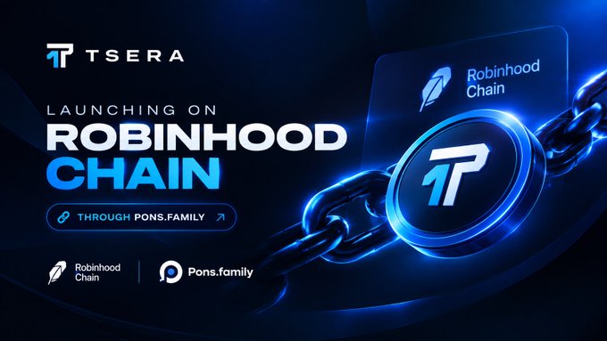 A promotional banner announcing TSERA launching on Robinhood Chain through Pons.family, featuring the TSERA and Robinhood Chain logos with glowing blue chain imagery.