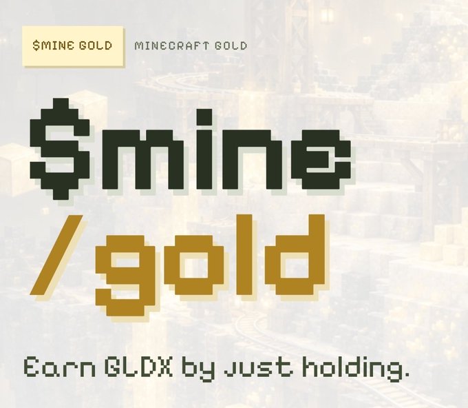 Minecraft Gold ($MINE GOLD) promotional graphic reading 'Earn GLDX by just holding.'