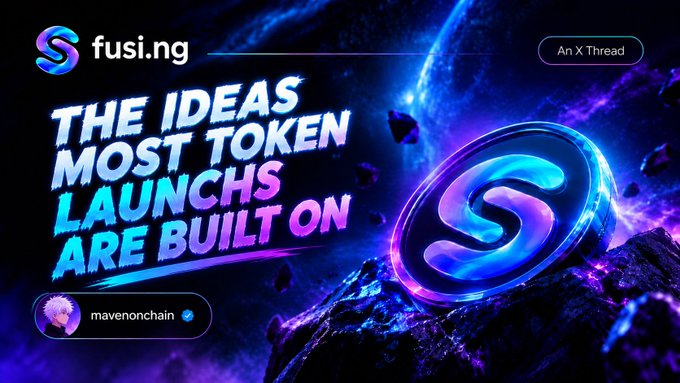 A vibrant promotional banner for @fusi.ng featuring the tagline "THE IDEAS MOST TOKEN LAUNCHES ARE BUILT ON" alongside a stylized "S" logo against a cosmic purple and blue background, with a user attribution to "mavenonchain" labeled as "An X Thread." The image visually reinforces the post's critique of traditional token launch platforms by highlighting the contrast between conventional approaches and fusi.ng's all-in-one transactional solution.