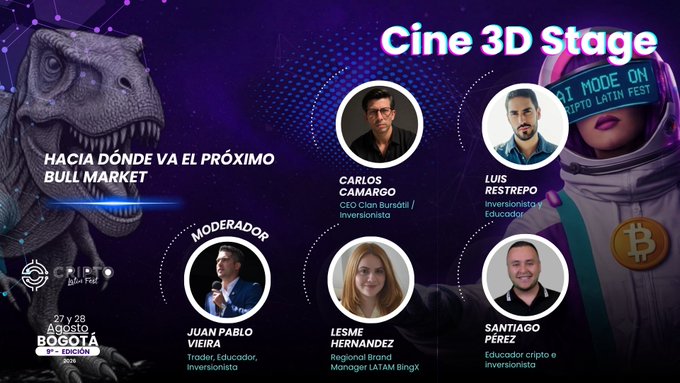 The image is a promotional graphic for the "Cine 3D Stage" at Cripto Latin Fest 2026, featuring a panel discussion titled "Hacia dónde va el próximo Bull Market" with speakers Carlos Camargo (CEO Gen Paradigm/Inversionista), Luis Restrepo (Inversionista y Educador), moderated by Juan Pablo Vieira (Trader, Educador, Inversionista), alongside panelists Lesme Hernandez (Regional Brand Manager LATAM BingX) and Santiago Pérez (Educador cripto e Inversionista), scheduled for August 27-28 in Bogotá.