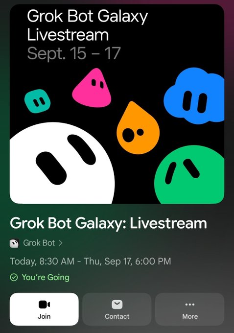 A promotional event card for the "Grok Bot Galaxy Livestream" running Sept. 15-17, featuring colorful Grok Bot character illustrations and a "Join" button, indicating the viewer is registered for the three-day livestream showcasing Grok Bot building a company from scratch.