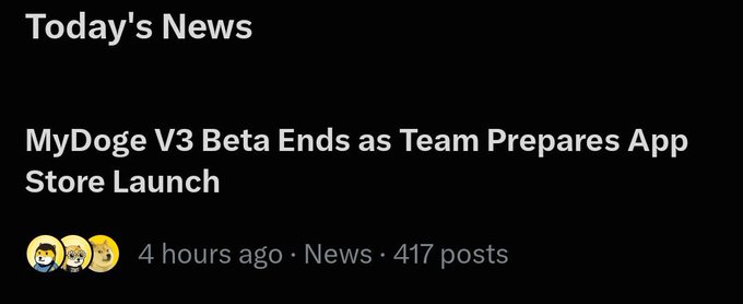 A screenshot of a news feed entry titled 'MyDoge V3 Beta Ends as Team Prepares App Store Launch' posted '4 hours ago' under 'News · 417 posts'.