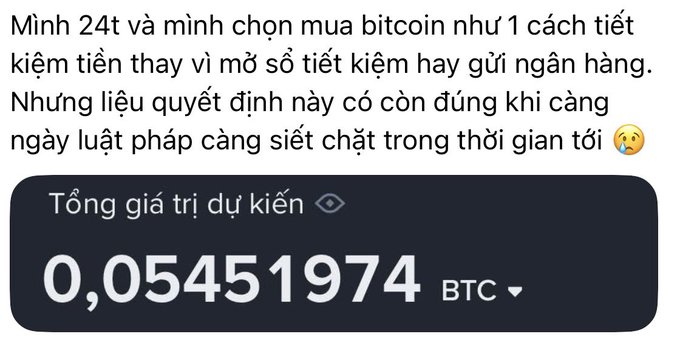 A Vietnamese social media post where a 24-year-old explains choosing Bitcoin as an investment instead of traditional savings, questioning whether the decision still holds as regulations tighten. The image shows their Bitcoin holdings displayed as "Tổng giá trị dự kiến" (Estimated total value) of 0.05451974 BTC.