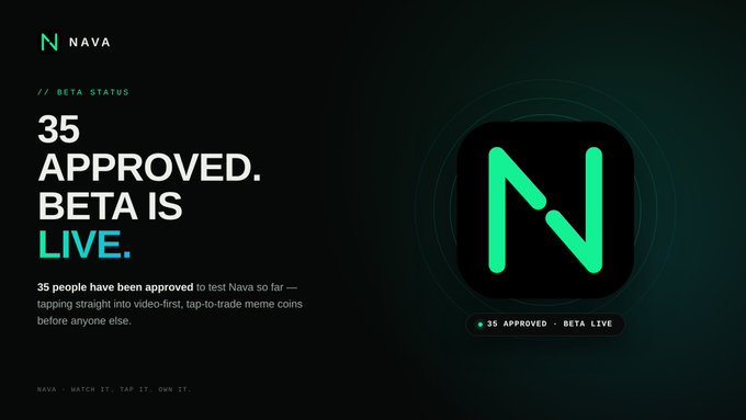 A sleek black promotional graphic announces "35 APPROVED. BETA IS LIVE" for Nava, featuring a glowing green "N" logo and the tagline "WATCH IT. TAP IT. OWN IT." The design reinforces the post's message about 35 approved testers gaining early access to Nava's tap-to-trade video-based meme coin platform.