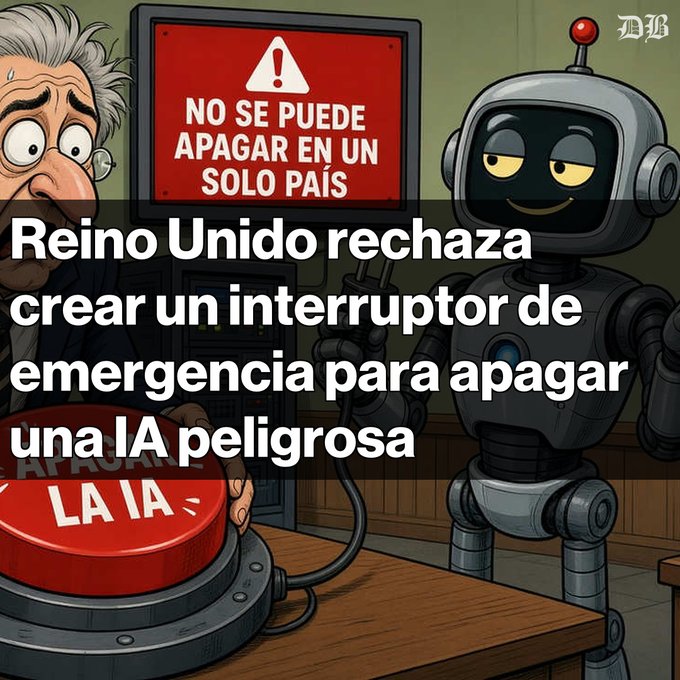 A cartoon illustration of a worried older man next to a robot, with a warning sign reading 'NO SE PUEDE APAGAR EN UN SOLO PAÍS' and Spanish text stating 'Reino Unido rechaza crear un interruptor de emergencia para apagar una IA peligrosa'.
