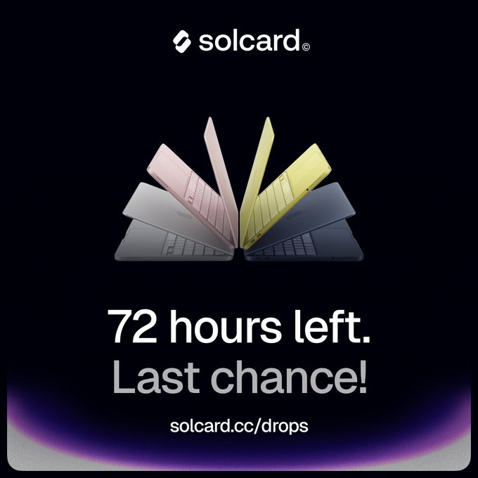 A Solcard advertisement showing an array of colorful laptops fanned out on a dark background with text reading '72 hours left. Last chance!' and the URL solcard.cc/drops.