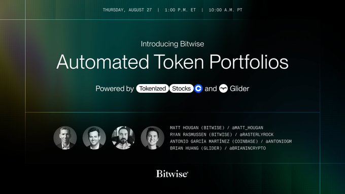 A promotional graphic for 'Introducing Bitwise Automated Token Portfolios, Powered by Tokenized Stocks and Glider,' airing Thursday, August 27 at 1:00 P.M. ET / 10:00 A.M. PT, featuring hosts Matt Hougan (@Matt_Hougan), Ryan Rasmussen (@RasterlyRock), Antonio García Martínez (Coinbase / @antoniogm), and Brian Huang (@Glider / @BrianInCrypto).