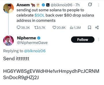 A screenshot of a tweet exchange where Ansem (@blknoiz06) announces he'll be sending Solana to people to celebrate $SOL crossing back over $80, prompting @NiphermeDave to reply with a Solana wallet address begging for funds, humorously illustrating the irony of someone with a large following still asking for crypto.