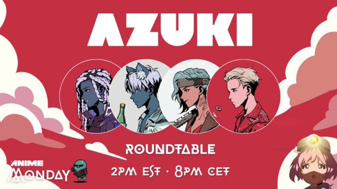 A red promotional graphic for 'AZUKI ROUNDTABLE' shows four anime-style character portraits and the schedule '2PM EST • 8PM CET' with an 'ANIME MONDAY' logo.