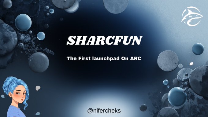 A promotional graphic with a blue bubbly background features an anime-style girl, a stylized shark logo, and the text 'SHARCFUN', 'The First launchpad On ARC', and '@nifercheks'.