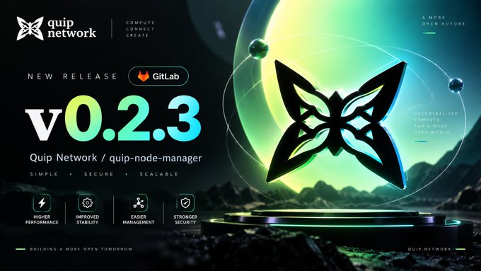 A promotional graphic announces 'NEW RELEASE v0.2.3 Quip Network / quip-node-manager' in partnership with GitLab, featuring the butterfly logo and highlighting features like 'HIGHER PERFORMANCE', 'IMPROVED STABILITY', 'EASIER MANAGEMENT', and 'STRONGER SECURITY'.