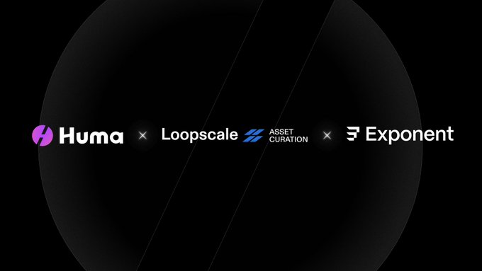 A dark promotional graphic featuring three brand logos separated by "x" marks: Huma (with a pink/purple circular icon), Loopscale Asset Curation (with a blue accent), and Exponent (with a stylized "E" icon). The image visually represents a partnership or collaboration between the three companies, with Huma and Loopscale highlighted as mentioned in the post.