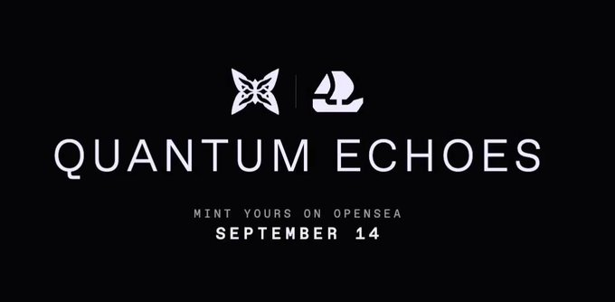A promotional graphic with a black background displays 'QUANTUM ECHOES', 'MINT YOURS ON OPENSEA', and 'SEPTEMBER 14'.