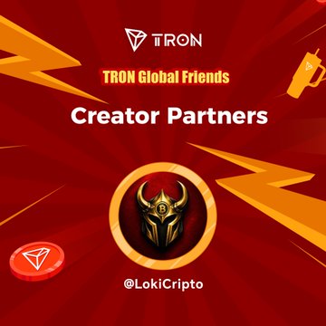 A red and yellow graphic for 'TRON Global Friends Creator Partners' featuring a horned helmet logo and the handle '@LokiCripto'.