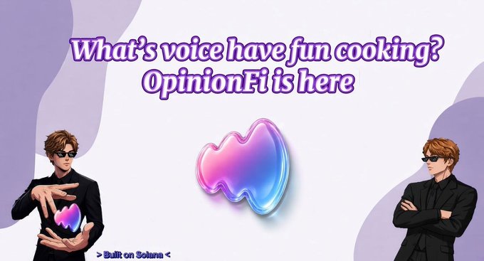 An advertisement reading 'What's voice have fun cooking? OpinionFi is here' featuring two illustrated male figures and a purple and blue heart-shaped logo, with text 'Built on Solana'.