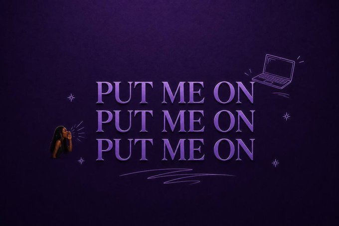 A purple graphic displays the repeated text 'PUT ME ON' in bold letters, accompanied by small illustrations of a woman singing and a laptop.