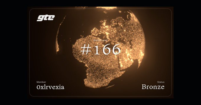 A GTE membership badge displays member name '0xlrvexia' with Bronze status and the number #166 over a glowing golden globe graphic.