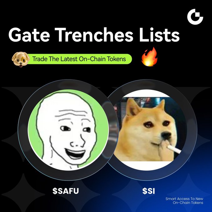 Promotional graphic for "Gate Trenches Lists" featuring meme coin images $SAFU and $I, encouraging users to trade the latest on-chain tokens.
