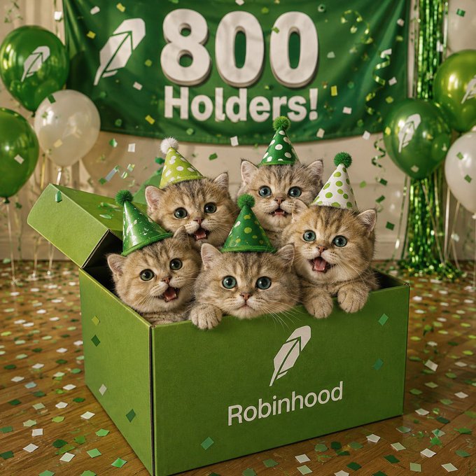 Five kittens wearing green party hats sit in a green box with the "Robinhood" logo, celebrating "800 Holders!" with green balloons, a banner, and confetti scattered around.