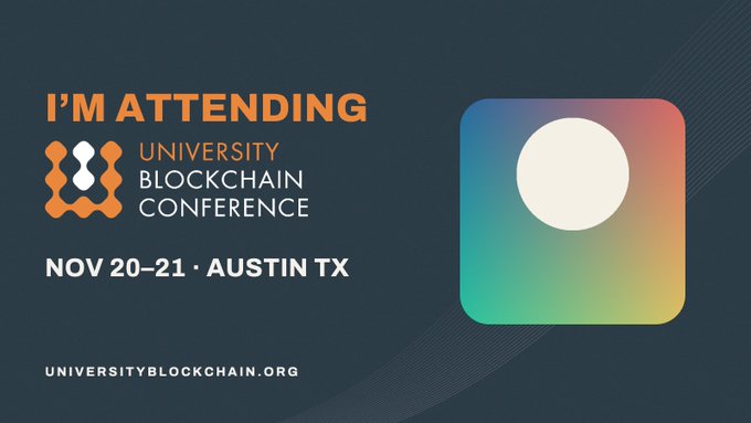 A promotional graphic announcing attendance at the University Blockchain Conference on November 20-21 in Austin, TX, featuring the event's logo in orange and the website universityblockchain.org against a dark blue background with a colorful gradient design—showcasing the type of custom attendee badge available through the mentioned tool.