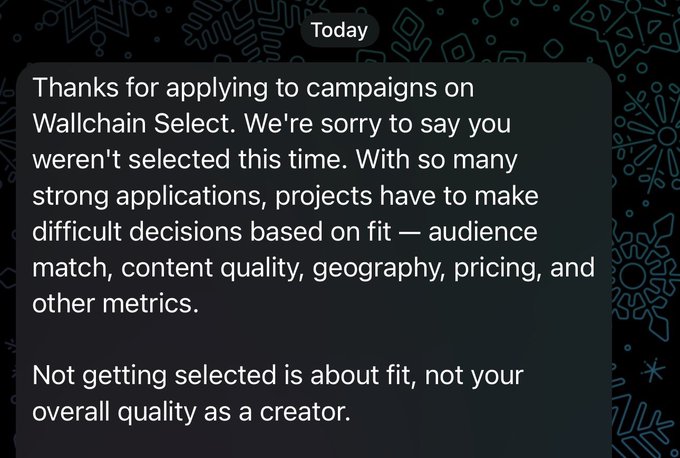 The image shows a text message or email from Wallchain Select, which appears to be a response to an application being considered by the company. The message reads: "Today", followed by a list of reasons why someone might not have been selected for the campaign. The main point is that the person was not chosen because they did not meet the requirements.
