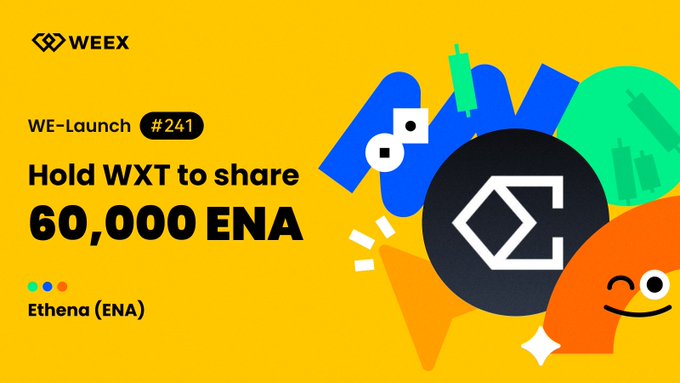 A bright yellow promotional banner for WEE-Launch #241 announcing 'Hold WXT to share 60,000 ENA' for the Ethena (ENA) token.