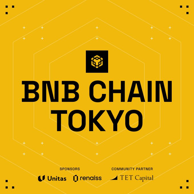 A yellow promotional poster for BNB CHAIN TOKYO event featuring sponsors Unitas, renais, and TET Capital as community partner.