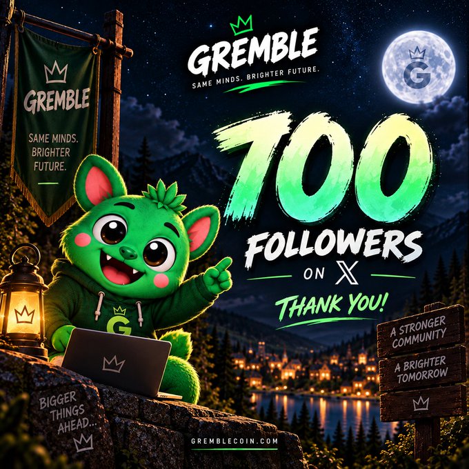 A celebratory graphic for "GREMBLE" ("SAME MINDS. BRIGHTER FUTURE.") announcing "700 FOLLOWERS ON X THANK YOU!", featuring a green mascot character with a laptop, set against a nighttime lakeside scene with a "GREMBLECOIN.COM" banner and signs reading "BIGGER THINGS AHEAD...", "A STRONGER COMMUNITY", and "A BRIGHTER TOMORROW".