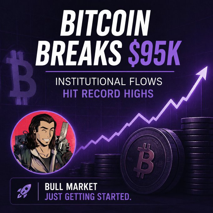 A promotional graphic with the text "BITCOIN BREAKS $95K - INSTITUTIONAL FLOWS HIT RECORD HIGHS" and "BULL MARKET JUST GETTING STARTED" featuring an illustrated character and Bitcoin coins.