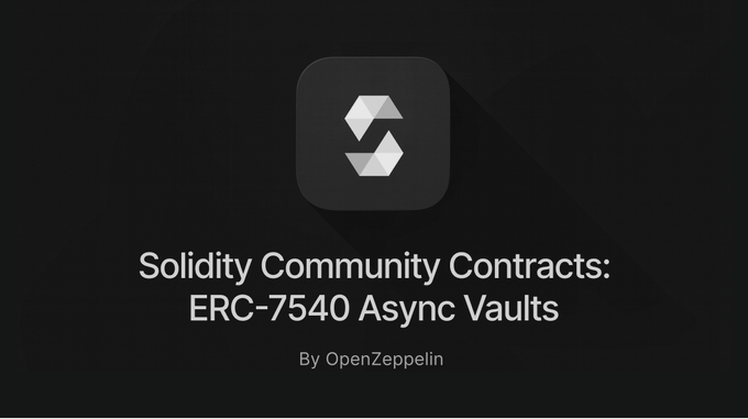 The image features a black background with white text that reads "Solidity Community Contracts: ERC-7540 Async Vaults" at the top, followed by an explanation of what these contracts are. The text also mentions that this is part of a list of token standards and that it's being implemented by @OpenZeppelin.