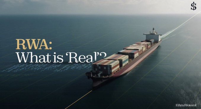 A massive container ship sails across open ocean waters, overlaid with the text "RWA: What is 'Real'?"—with Ethra Protocol branding in the corner. The image visually reinforces the post's theme of tokenizing real-world assets, as the cargo ship represents the tangible, ever-moving foundation of global trade and commerce that underpins Ethra's value proposition.