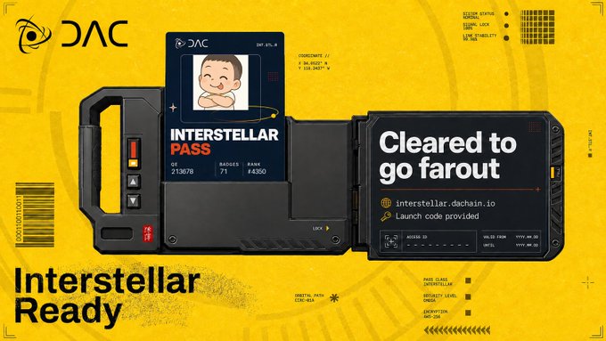 A futuristic yellow promotional graphic for DAC featuring an 'INTERSTELLAR PASS' card, with text including 'Cleared to go farout', intersteller.dachain.io, and 'Interstellar Ready'.