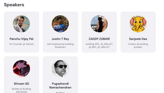 A 'Speakers' panel lists six people: Panchu Vijay Pal (Xylonet), Justin T Roy (Streamarc), ZADDY ZUBAIR (ARC_AI_WALLET), Sanjeeb Das (predarc), Shivam SD (ARCANUM), and Pugazhendi Ramachandran (Builder).