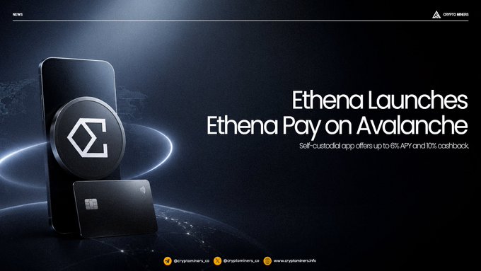 A promotional graphic titled 'Ethena Launches Ethena Pay on Avalanche' advertising a self-custodial app that offers up to 6% APY and 10% cashback, featuring a smartphone and card displaying the Ethena logo against a dark background.