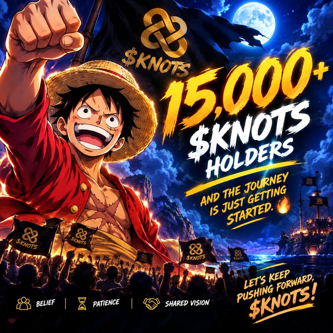 An anime-style promotional graphic featuring a Luffy-like character celebrating "15,000+ $KNOTS HOLDERS" with the $KNOTS logo, flags, and slogans like "BELIEF," "PATIENCE," and "SHARED VISION."