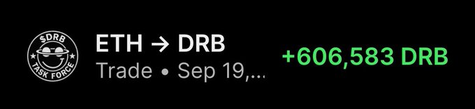 Crypto trade notification showing ETH to DRB swap yielding +606,583 DRB on Sep 19, branded with $DRB Task Force logo.
