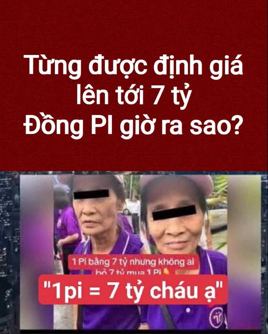 A graphic with Vietnamese text 'Từng được định giá lên tới 7 tỷ Đồng PI giờ ra sao?' (Once valued up to 7 billion VND, what is PI now?) above a photo of two elderly women in purple shirts with eyes blacked out and the caption '1pi = 7 tỷ cháu ạ'.