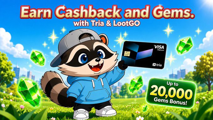 The image features a cartoon raccoon holding a credit card, with text that reads "Earn Cashback and Gems. With Tria & LootGo. Up to 20,000 Gems and real cash back." The raccoon appears to be promoting a rewards program for using a specific credit card company called Tria.