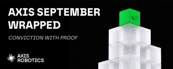 A black graphic titled 'AXIS SEPTEMBER WRAPPED' features the 'AXIS ROBOTICS' logo and the tagline 'CONVICTION WITH PROOF' next to a 3D rendering of white cubes topped with a green check-mark cube.