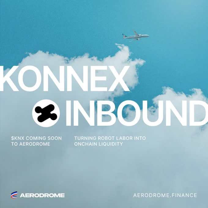 A promotional graphic featuring an airplane descending through clouds against a blue sky, announcing "KONNEX INBOUND" with the taglines "$KNX COMING SOON TO AERODROME" and "TURNING ROBOT LABOR INTO ONCHAIN LIQUIDITY," branded with the Aerodrome logo and website AERODROME.FINANCE. The image ties to "Prepare for landing" by visually depicting the KNX token's imminent arrival (inbound/landing) onto the Aerodrome platform.