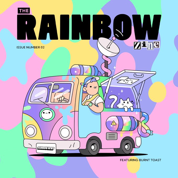 A colorful cartoon cover for 'THE RAINBOW Zine ISSUE NUMBER 02,' featuring a character driving a pastel, tie-dye van with a cat passenger, and the text 'FEATURING BURNT TOAST' and 'RAINBOW NEWS.'