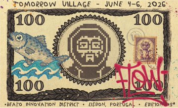 A commemorative 100 "dollar" bill from "TOMORROW VILLAGE - JUNE 4-6, 2026" in Lisbon, Portugal, featuring a fish, pixel art, and a stamp, with a red "HOLO" stamp marking its minting as an NFT collectible. The image represents a digital "daller" collectible minted at the NFC Summit.