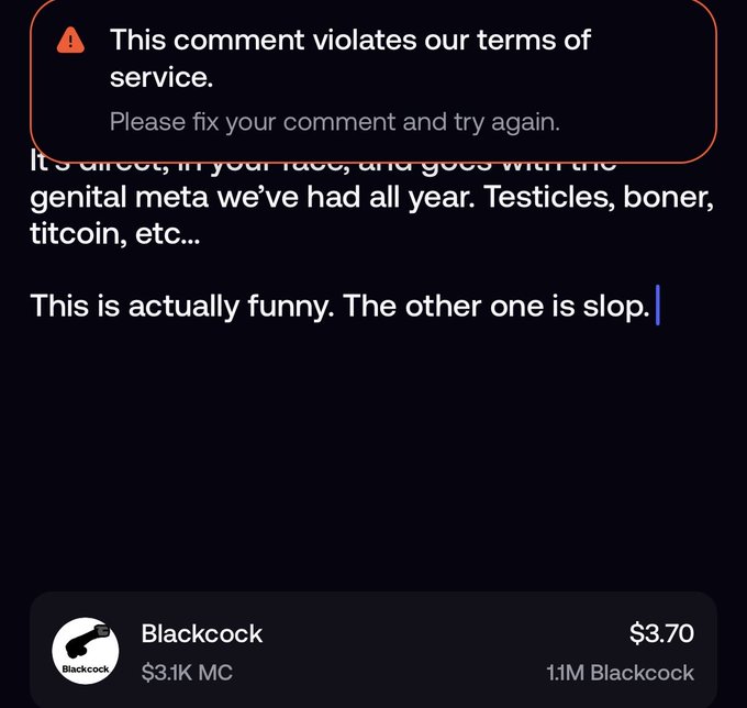 A screenshot of a social media comment section shows a terms of service violation warning for 'It's a dick, in your face, and goes with the genital meta we've had all year. Testicles, boner, titcoin, etc...' above the comment 'This is actually funny. The other one is slop,' with a promoted token called 'Blackcock' ($3.70) shown below.