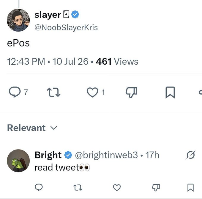 A tweet from user 'slayer' (@NoobSlayerKris) posted at 12:43 PM on 10 Jul 26 with 461 views simply says 'ePos', and a relevant reply from 'Bright' (@brightinweb3) says 'read tweet👀'.