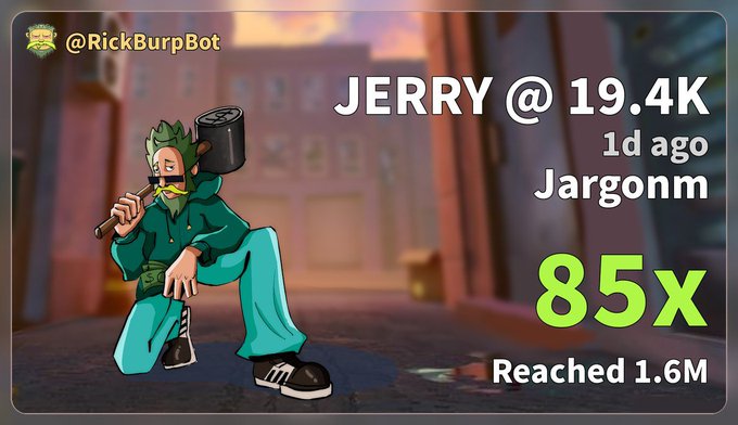 A meme featuring a character labeled '@RickBurpBot' holding a hammer, with text 'JERRY @ 19.4K', '1d ago', 'Jargonm', '85X', and 'Reached 1.6M'.